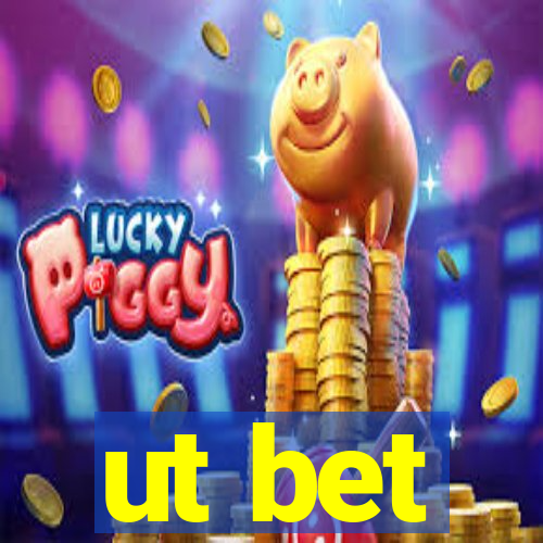 ut bet